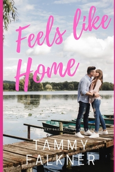 Feels like Home (Lake Fisher) - Book #2 of the Lake Fisher