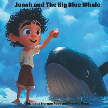Paperback Jonah and The Big Blue Whale: Tales From The Bible Book