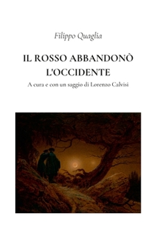Paperback Il rosso abbandonò l'Occidente: Silloge poetica [Italian] Book