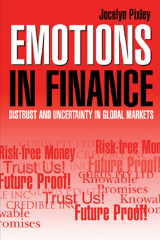 Paperback Emotions in Finance: Distrust and Uncertainty in Global Markets Book