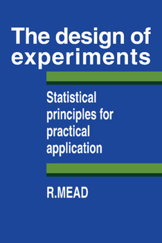 Paperback The Design of Experiments: Statistical Principles for Practical Applications Book