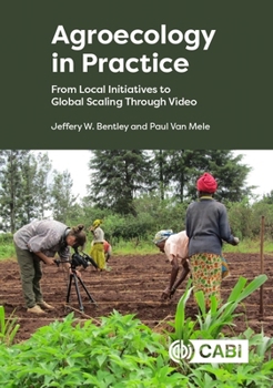 Paperback Agroecology in Practice: From Local Initiatives to Global Scaling Through Video Book