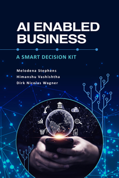 Hardcover AI Enabled Business: A Smart Decision Kit Book