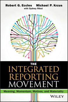 Hardcover The Integrated Reporting Movement: Meaning, Momentum, Motives, and Materiality Book