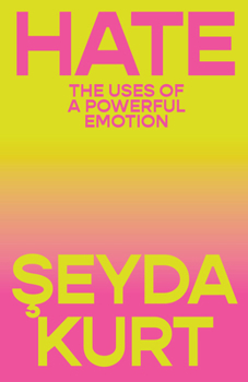 Paperback Hate: The Uses of a Powerful Emotion Book