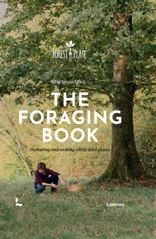 The Foraging Book: Gathering and Cooking Edible Wild Plants