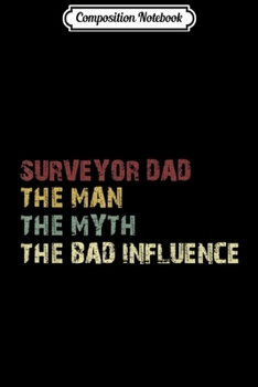 Composition Notebook: Mens Surveyor Dad  Journal/Notebook Blank Lined Ruled 6x9 100 Pages