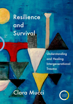 Paperback Resilience and Survival: Understanding and Healing Intergenerational Trauma Book