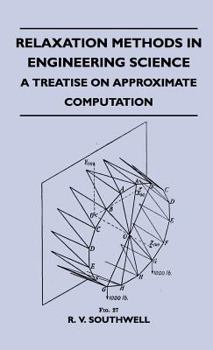 Hardcover Relaxation Methods In Engineering Science - A Treatise On Approximate Computation Book