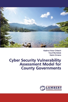 Paperback Cyber Security Vulnerability Assessment Model for County Governments Book