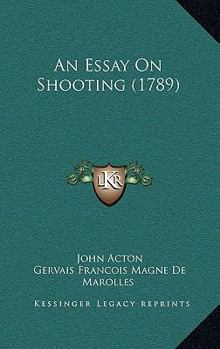 Paperback An Essay On Shooting (1789) Book