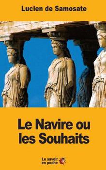 Paperback Le Navire ou les Souhaits [French] Book