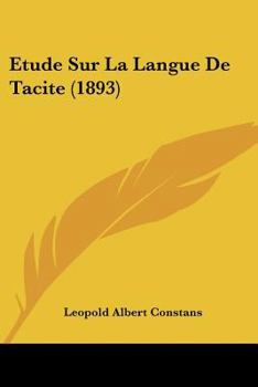 Paperback Etude Sur La Langue De Tacite (1893) [French] Book