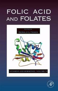 Hardcover Folic Acid and Folates: Volume 79 Book