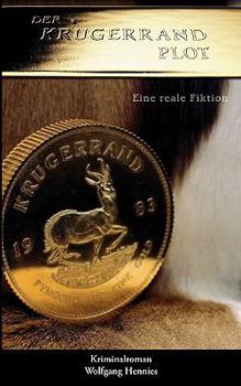 Paperback Der Krügerrand Plot - eine reale Fiktion: Kriminalroman [German] Book