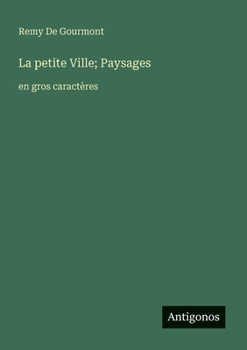 La petite Ville; Paysages: en gros caractères (French Edition)