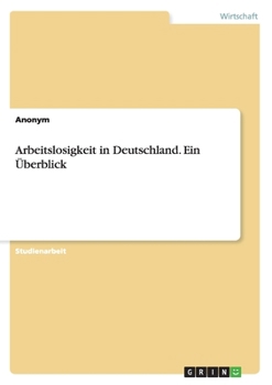 Paperback Arbeitslosigkeit in Deutschland. Ein Überblick [German] Book