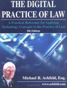 Paperback The Digital Practice of Law: A Practical Reference Applying Technology Concepts to the Practice of Law Book
