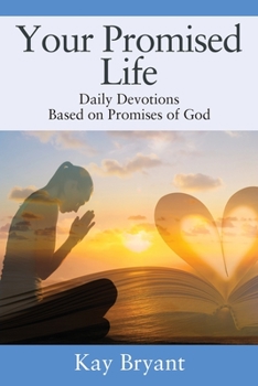 Paperback Your Promised Life: Daily Devotions Based on Promises of God Book