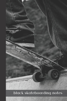 black skateboarding notes: small lined Skateboarding Notebook / Travel Journal to write in (6'' x 9'') 120 pages