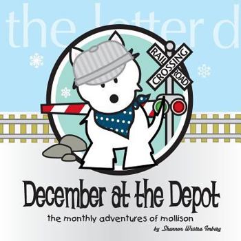 Paperback December at the Depot: The Monthly Adventures of Mollison Book