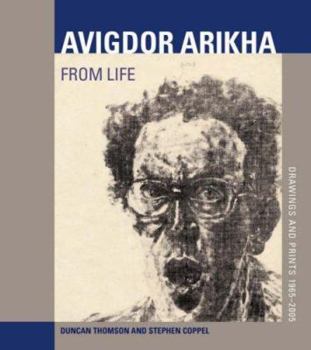 Paperback Avigdor Arikha: From Life. Duncan Thomson and Stephen Coppel Book