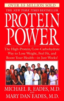 Paperback Protein Power: The High-Protein/Low-Carbohydrate Way to Lose Weight, Feel Fit, and Boost Your Health--in Just Weeks! Book