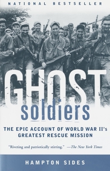 Paperback Ghost Soldiers: The Epic Account of World War II's Greatest Rescue Mission Book