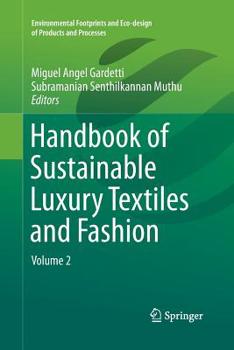 Handbook of Sustainable Luxury Textiles and Fashion: Volume 2