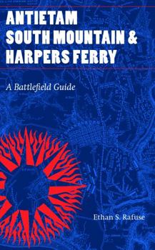 Paperback Antietam, South Mountain, and Harpers Ferry: A Battlefield Guide Book