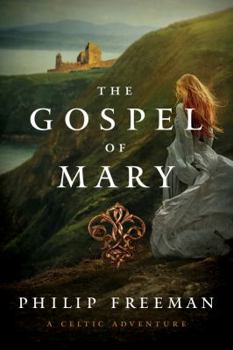 Hardcover The Gospel of Mary: A Celtic Adventure Book