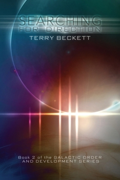 Paperback Searching for Direction: Book 2 of the Galactic Order and Development Series Book