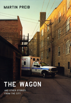 The Wagon and Other Stories from the City - Book  of the Chicago Visions and Revisions