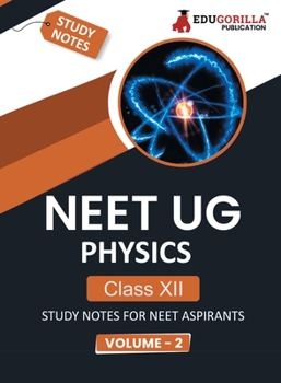 Paperback NEET UG Physics Class XII (Vol 2) Topic-wise Notes A Complete Preparation Study Notes with Solved MCQs Book