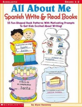 Paperback All about Me Spanish Write & Read Books: 15 Fun-Shaped Book Patterns with Motivating Prompts to Get Kids Excited about Writing! Book