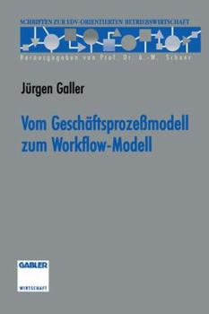 Paperback Vom Geschäftsprozeßmodell Zum Workflow-Modell [German] Book