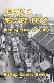 Paperback Jesus and Jellied Eels: Making sense of my life Book