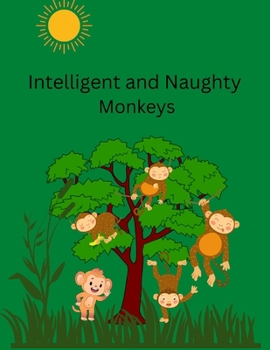 Paperback Intelligent and Naughty Monkeys Book