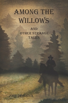 Paperback Among the Willows & Other Strange Tales Book