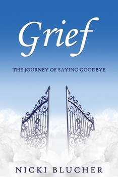 Paperback Grief: The Journey of Saying Goodbye Book