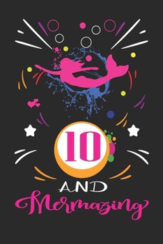 10 And Mermazing: Happy Mermaid birthday gifts for girls, 10 Year Old Birthday Gift for Mermazing Girls, Birthday Mermaid Journal for Girls