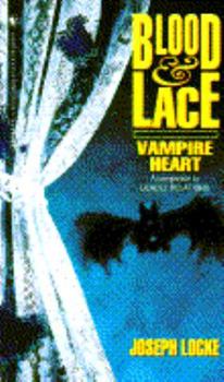 VAMPIRE HEART (Blood and Lace, No 1) - Book #1 of the Blood and Lace