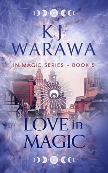 Paperback Love In Magic: A Tragic Past, Magic, Paranormal Romance Book