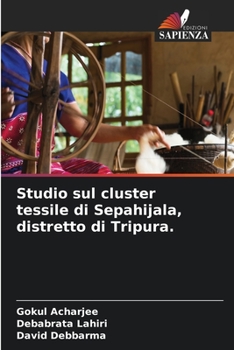 Paperback Studio sul cluster tessile di Sepahijala, distretto di Tripura. [Italian] Book