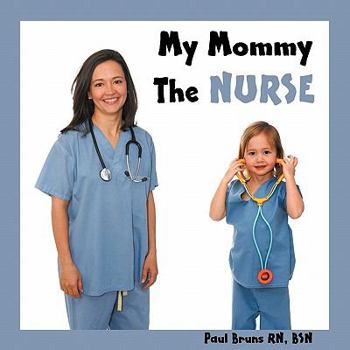 Paperback My Mommy the Nurse Book