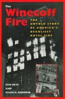 Hardcover The Winecoff Fire: The Untold Story of America's Deadliest Hotel Fire Book