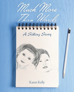 Paperback Much More Than Words: A Sibling Story Book