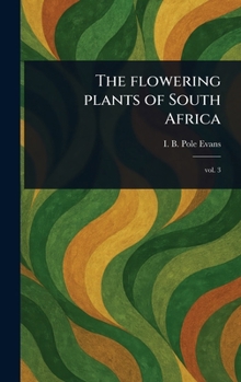 Hardcover The Flowering Plants of South Africa Book