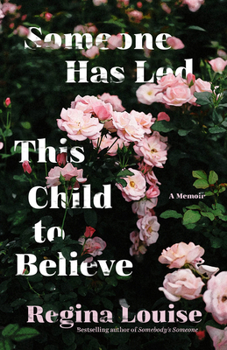 Paperback Someone Has Led This Child to Believe: A Memoir Book