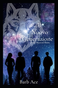 Paperback La nuova generazione: Serie Mystical Moon [Italian] Book